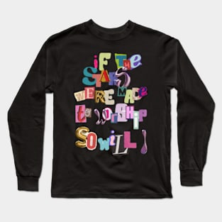 So will i Long Sleeve T-Shirt